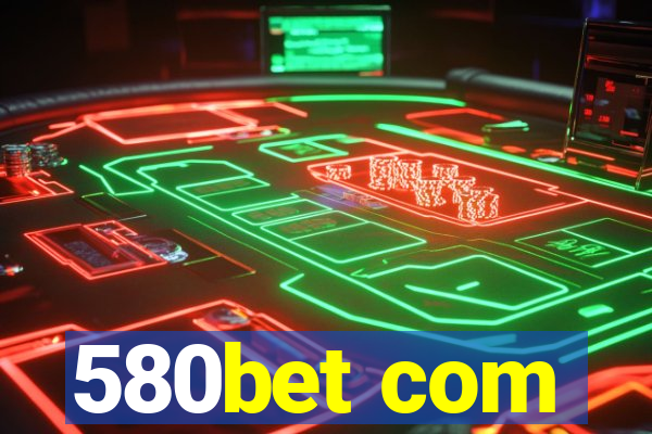 580bet com